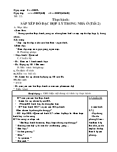 Giáo án Công nghệ Lớp 6 - Tiết 22: Thực hành sắp xếp đồ đạc hợp lý trong nhà ở (Tiết 2)