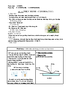 Giáo án Công nghệ Lớp 6 - Tiết 31: Thực hành cắm hoa (Tiết 2)