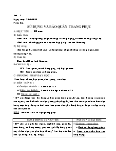 Giáo án Công nghệ Lớp 6 - Tiết 7: Sử dụng và bảo quản trang phục