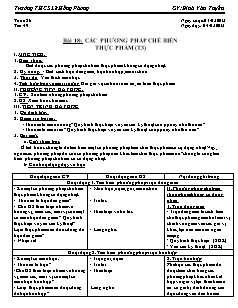 Giáo án Công nghệ Lớp 6 - Tuần 26, Bài 18: Các phương pháp chế biến thực phẩm (Tiết 3) - Đinh Văn Tuyến