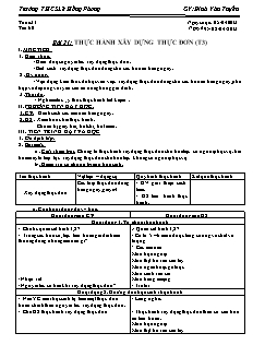 Giáo án Công nghệ Lớp 6 - Tuần 31, Bài 23: Thực hành xây dựng thực đơn (Tiết 3) - Đinh Văn Tuyến