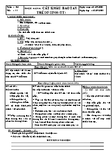 Giáo án Công nghệ Lớp 6 - Tuần 6, Tiết 11: Thực hành cắt khâu bao tay trẻ sơ sinh (Tiếp theo)