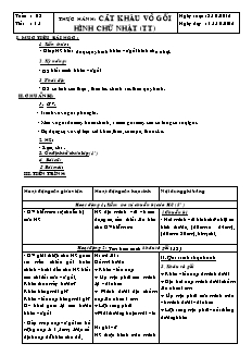 Giáo án Công nghệ Lớp 6 - Tuần 8, Tiết 15: Thực hành cắt khâu vỏ gối hình chữ nhật (Tiếp theo)