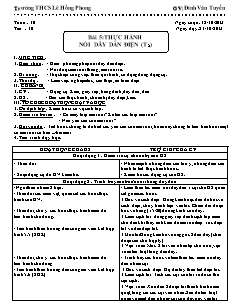 Giáo án Công nghệ Lớp 9 - Tuần 10, Tiết 10: Thực hành nối dây dẫn điện (Tiết 2) - Đinh Văn Tuyến