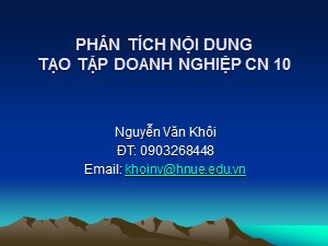 Bài giảng Phân tích nội dung tạo tập doanh nghiệp CN 10 - Nguyễn Văn Khôi