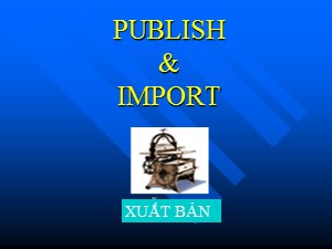 Bài giảng Web and Frontpage 2002 - Bài 11: Publish & Import