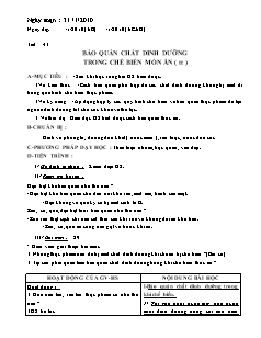 Giáo án Công nghệ Khối 6 - Tiết 43: Bảo quản chất dinh dưỡng trong chế biến món ăn (Tiếp theo)