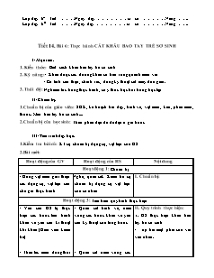 Giáo án Công nghệ Lớp 6 - Tiết 14, Bài 6: Thực hành cắt khâu bao tay trẻ sơ sinh