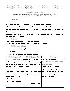 Giáo án Công nghệ Lớp 6 - Tiết 19, Bài 8: Sắp xếp đồ đạc hợp lý trong nhà ở (Tiết 1)