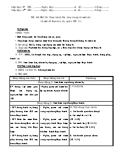 Giáo án Công nghệ Lớp 6 - Tiết 60, Bài 24: Thực hành tỉa hoa trang trí món ăn từ một số loại rau, củ, quả (Tiết 2)