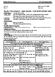 Giáo án Công nghệ Lớp 7 - Tiết 17: Thu hoạch. Bảo quản. Chế biến nông sản - Trần Thị Ngọc Hiếu