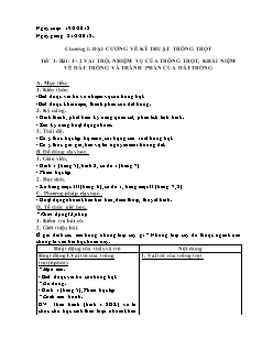 Giáo án Công nghệ Lớp 7 - Tiết 1, Bài 1+2: Vai trò, nhiệm vụ của trồng trọt, khái niệm về đất trồng và thành phần của đất trồng