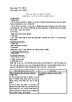 Giáo án Công nghệ Lớp 7 - Tiết 24, Bài 25: Thực hành gieo hạt và cấy cây vào bầu đất