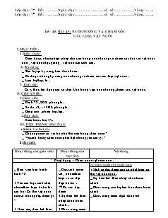 Giáo án Công nghệ Lớp 7 - Tiết 48, Bài 45: Nuôi dưỡng và chăm sóc các loại vật nuôi