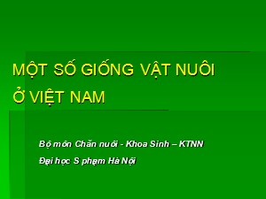 Bài giảng Một số giống vật nuôi ở Việt Nam