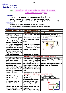 Giáo án Công nghệ Lớp 9 - Bài 8: Thực hành lắp mạch điện hai công tắc hai cực điều khiển hai đèn (Bản đẹp)
