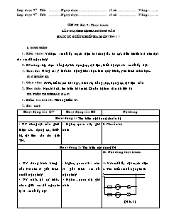 Giáo án Công nghệ Lớp 9 - Phần: Mạng điện trong nhà - Tiết 19: Thực hành lắp mạch điện hai công tắc hai cực điều khiển hai đèn (Tiết 1)