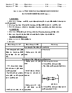 Giáo án Công nghệ Lớp 9 - Phần: Mạng điện trong nhà - Tiết 25: Thực hành lắp mạch điện một công tắc ba cực điều khiển hai đèn (Tiết 1)