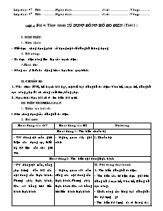 Giáo án Công nghệ Lớp 9 - Phần: Mạng điện trong nhà - Tiết 4: Thực hành sử dụng đồng hồ đo điện (Tiết 1)