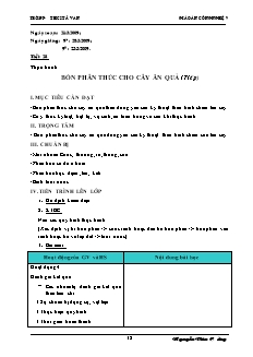 Giáo án Công nghệ Lớp 9 - Phần: Trồng cây ăn quả - Tuần 29: Thực hành bón phân thúc cho cây ăn quả (Tiếp theo) - Nguyễn Văn Cường