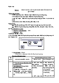 Giáo án Công nghệ Lớp 9 - Tiết 17: Thực hành lắp mạch điện đèn ống huỳnh quang (Tiếp theo)