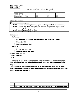 Giáo án môn Công nghệ Lớp 9 - Phần: Trồng cây ăn quả - Chương trình cả năm (Bản đẹp)