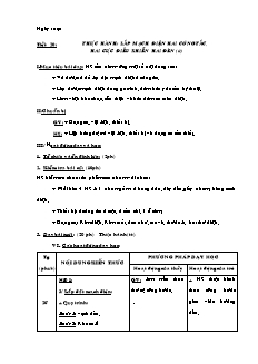 Giáo án môn Công nghệ Lớp 9 - Tiết 20: Thực hành lắp mạch điện hai công tắc hai cực điều khiển hai đèn (Tiếp theo)