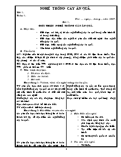 Giáo án nghề Công nghệ Lớp 9 - Phần: Trồng cây ăn quả - Bài 1-6