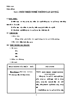 Giáo án nghề Công nghệ Lớp 9 - Phần: Trồng cây ăn quả - Chương trình cả năm