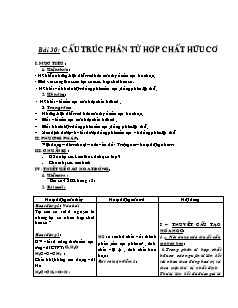 Giáo án Hóa học Lớp 11 - Bài 30: Cấu trúc phân tử hợp chất hữu cơ