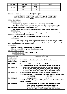 Giáo án Hóa học Lớp 11 - Chương 9: Anđehit. Xeton. Axitcacboxilic - Tiết 66: Luyện tập Anđêhit. Xeton. Axitcacboxylic (Tiếp theo)