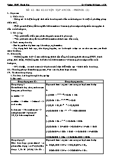 Giáo án Hóa học Lớp 11 - Tiết 62, Bài 42: Luyện tập Ancol. Phenol (Tiếp theo) - Nguyễn Hải Long