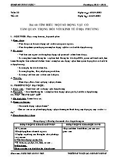 Giáo án Sinh học Lớp 7 - Tiết 63, Bài 61: Tìm hiểu một số động vật có tầm quan trọng đối với kinh tế ở địa phương - Nguyễn Đình Yên