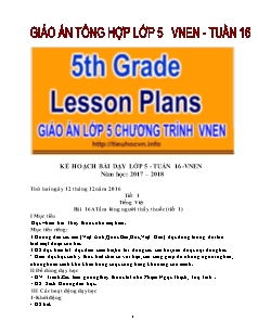 Giáo án Tổng hợp Lớp 5 - Tuần 16 - Năm học 2017-2018