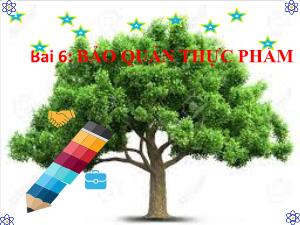 Bài giảng Công nghệ 6 - Bài 6: Bảo quản thực phẩm