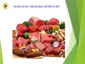 Bài giảng Công nghệ 7 - Bài 7: Chế biến thực phẩm