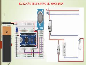 Bài giảng Công nghệ 8 - Bài 12: Cấu trúc chung về mạch điện