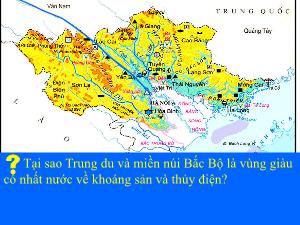 Bài giảng Địa lý 9 - Bài 17: Vùng Trung du và miền núi Bắc Bộ
