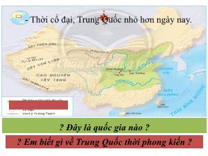 Bài giảng Lịch sử 7 (Chân trời sáng tạo) - Bài 6: Khái lược tiến trình lịch sử Trung Quốc từ thế kỉ VII đến giữa thế kỉ XIX
