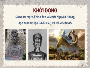Bài giảng Lịch sử 8 - Bài 5: Quá trình khai phá vùng đất phía Nam của người Việt từ thế kỉ XVI đến thế kỉ XVIII