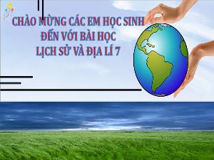 Bài giảng Lịch sử và Địa lí 7 - Tiết 22-25, Chủ đề 2: Đô thị: Lịch sử và hiện tại