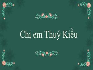 Bài giảng Ngữ văn 9 - Bài 6: Chị em Thúy Kiều