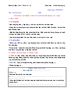 Giáo án Ngữ văn 7 - Tuần 31+32, Tiết 121-123, Bài: Viết bài văn biểu cảm về con người hoặc sự việc - Năm học 2022-2023 - Lê Thị Hương Ly (Cánh diều)