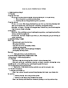 Giáo án Tin học 3 - Bài 11-13 - Năm học 2022-2023 - Phan Thị Thanh