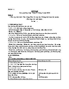 Kế hoạch bài dạy Âm nhạc 3 - Tuần 31: Ôn tập bài hát: Chị Ong Nâu và em bé, Tiếng hát bạn bè mình, Ôn tập các nốt nhạc - Năm học 2021-2022