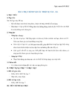 Kế hoạch bài dạy Tin học 7 - Bài 3: Thực hành với các thiết bị vào - Ra - Năm học 2022-2023 - Nguyễn Viết Hùng