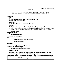 Kế hoạch bài dạy Tin học 8 - Tiết 48+49, Bài thực hành 5: Sử dụng lệnh lặp For...Do - Năm học 2022-2023 - Nguyễn Viết Hùng