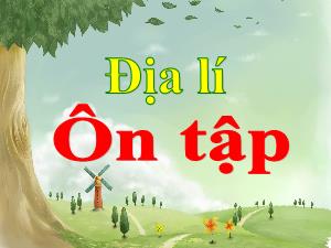 Bài giảng Địa lí 5 - Bài: Ôn tập