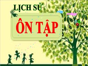 Bài giảng Lịch sử và Địa lí 5 - Bài: Ôn tập