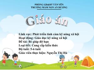 Bài giảng Mầm non Lớp Lá - Đề tài: Bé giúp đỡ bạn - Nguyễn Thị Hà